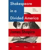 KNYGA James Shapiro Shakespeare in a Divided America