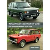 KNYGA James Taylor Range Rover Specification Guide, First Generation Models 1970–1996