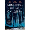 KNYGA James Tynion Iv Something is Killing the Children Vol. 1