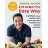 KNYGA James Wong Eat Better the Easy Way