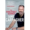 KNYGA Jamie Carragher Greatest Games