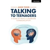 KNYGA Jamie Thom Talking to Teenagers: A guide to skilful classroom communication