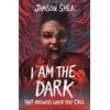 KNYGA Jamison Shea I Am The Dark That Answers When You Call