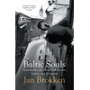 KNYGA Jan Brokken Baltic Souls, remarkable life stories from Estonia, Latvia, and Lithuania