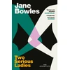 KNYGA Jane Bowles Two Serious Ladies