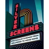 KNYGA Jane Crowther Sidabrinis Screens, Spectacular Cinemas from Hollywood to Hong Kong