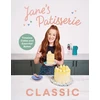 KNYGA Jane Dunn Dunn Jane Jane’s Patisserie Classic: Timeless cakes and essential bakes