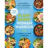 KNYGA Jane Esselstyn Be A Plant-Based Woman Warrior