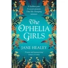 KNYGA Jane Healey Ophelia Girls, An Immersive, Intoxicating Read