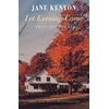 KNYGA Jane Kenyon Let Evening Come