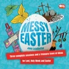 KNYGA Jane Leadbetter Messy Easter, Three complete sessions and a treasure trove of ideas for Lent, Holy Week and Easter
