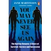 KNYGA Jane Martinson You May Never See Us Again