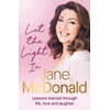 KNYGA Jane Mcdonald Let the Light In, Lessons learned through life, love and laughter