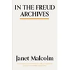 KNYGA Janet Malcolm In The Freud Archives