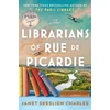 KNYGA Janet Skeslien Charles Charles Janet Skeslien Librarians of Rue de Picardie: From the bestselling author, a powerful, moving wartime page-turner inspired by true events