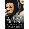 KNYGA Janet Todd Aphra Behn: A Secret Life