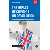KNYGA Janice Morphet Morphet, Janice (University College London) Impact of COVID-19 on Devolution: Recentralising the British State Beyond Brexit?