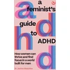 KNYGA Janina Maschke Feminist's Guide to ADHD, How women can thrive and find focus in a world built for men