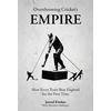 KNYGA Jarrod Kimber Kimber Overthrowing Cricket's Empire, How Every Team Beat England for the First Time