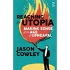 KNYGA Jason Cowley Author Reaching for Utopia: Making Sense of An Age of Upheaval, Essays and profiles