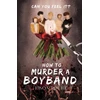 KNYGA Jason Roche How to Murder a Boyband