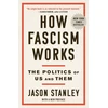 KNYGA Stanley Jason How Fascism Works: The Politics of Us and Them