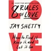 KNYGA Jay Shetty 8 Rules of Love, How to Find it, Keep it, and Let it Go