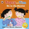 KNYGA Jean Adamson Topsy and Tim: Go to the Dentist