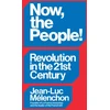KNYGA Jean Luc Melenchon Now, the People! Revolution in the Twenty-First Century