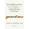 KNYGA Jean M Twenge Generations, The Real Differences Between Gen Z, Millennials, Gen X, Boomers, and Silents—and What They Mean for The Future