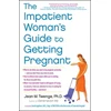 KNYGA Jean M Twenge Impatient Woman's Guide to Getting Pregnant