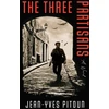 KNYGA Jean Yves Pitoun Pitoun Jean Yves Three Partisans: A Novel