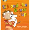 KNYGA Jeanne Willis Bug Club Phonics - Phase 4 Unit 12: Sid and the Boxer Pup