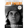 KNYGA Jeff Tweedy Let's Go (So We Can Get Back)