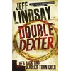 KNYGA Jeffry P Lindsay Double Dexter, The GRIPPING thriller that's inspired the Showtime series DEXTER: ORIGINAL SIN and DEXTER: RESURRECTION (Book Six)