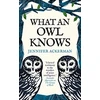 KNYGA Jennifer Ackerman What an Owl Knows, The New Science of the World’s Most Enigmatic Birds