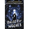 KNYGA Jennifer Lynn Barnes Raised by Wolves, from the bestselling author of The Inheritance Games