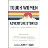 KNYGA Jenny Tough Tough Women Adventure Stories, Stories of Grit, Courage and Determination
