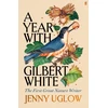 KNYGA Jenny Uglow Year with Gilbert Baltas, The First Great Nature Writer