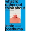 KNYGA Jente Posthuma What I’d Rather Not Think About, shortlisted for the International Booker Prize 2024