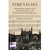 KNYGA Jeremy Eichler Time's Echo, The Second World War, the Holocaust, and the Music of Remembrance