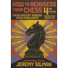 KNYGA Jeremy Silman How to Reassess Your Chess