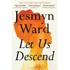 KNYGA Jesmyn Ward Let Us Descend, An Oprah's Book Club Pick