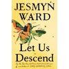 KNYGA Jesmyn Ward Let Us Descend (Oprah's Book Club)