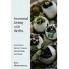 KNYGA Jess Buttermore Seasonal Living with Herbs