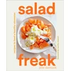 KNYGA Jess Damuck Salad Freak: Recipes to Feed a Healthy Obsession