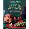 KNYGA Jessica B Harris Braided Heritage, Recipes and Stories on the Origin of American Cuisine