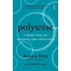 KNYGA Jessica Fern JESSICA Polywise: a deeper dive into navigating open relationships