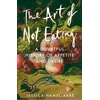 KNYGA Jessica Hamel Akre Art of Not Eating