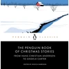 KNYGA Jessica Harrison Penguin Book of Christmas Stories, From Hans Christian Andersen to Angela Carter